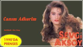 Sevgi Aksoy - Canım Askerim Remastered
