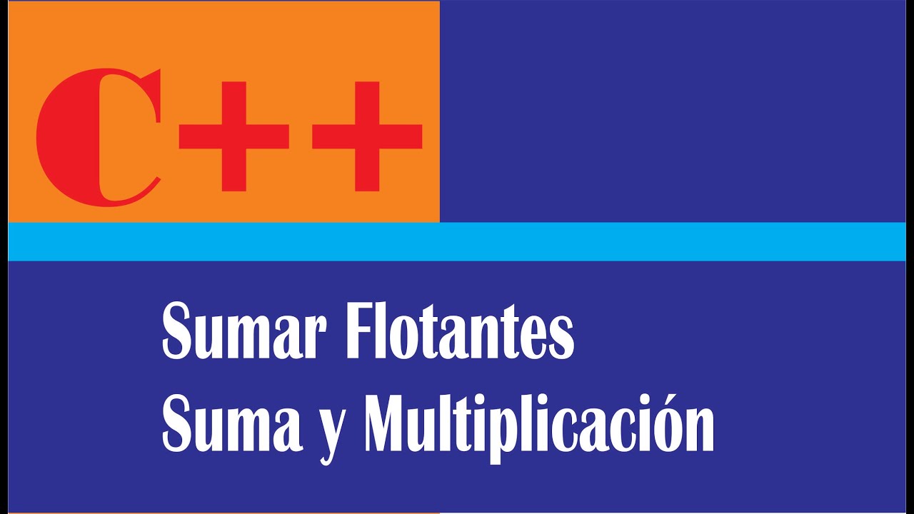 C ++ SUMAR Flotantes-Aprende a realizar una suma en C++ #c++ - YouTube