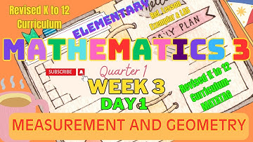 Grade 3 Math | Quarter 1 Week 3 Day 1 | Measurement and Geometry | K-12 MATATAG Curriculum