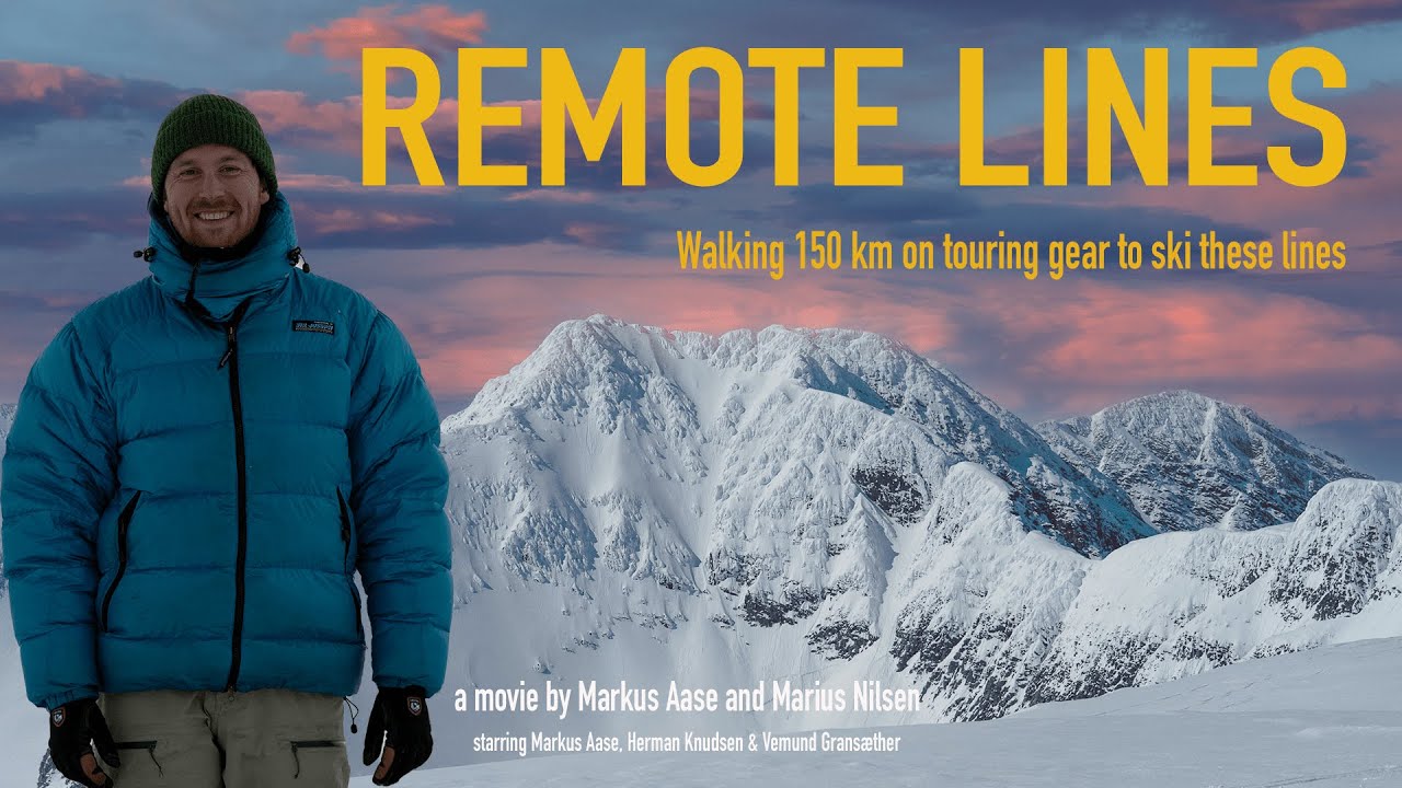 Walking 150 km on touring gear to ski these lines | REMOTE LINES - Full ...