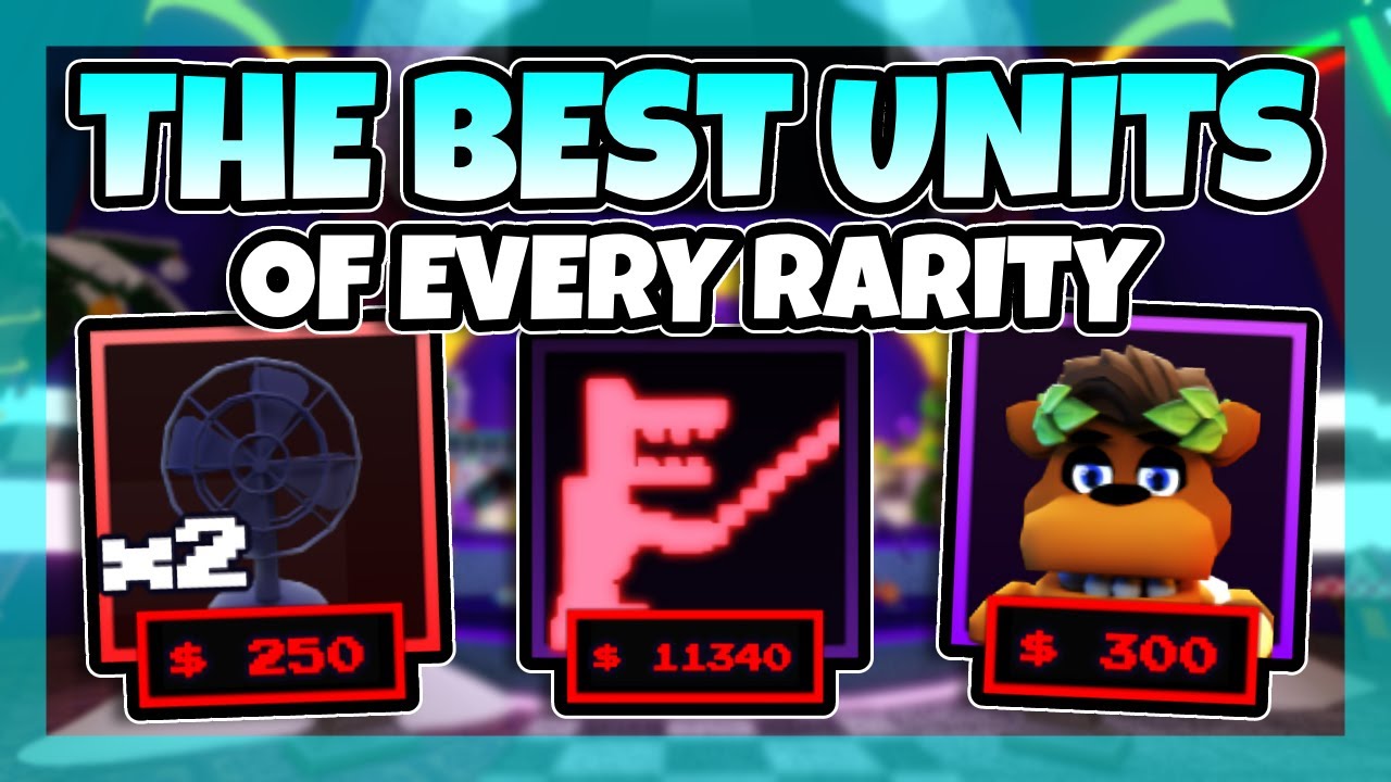 The BEST unit of EVERY RARITY in Five Nights TD (FNTD) - YouTube