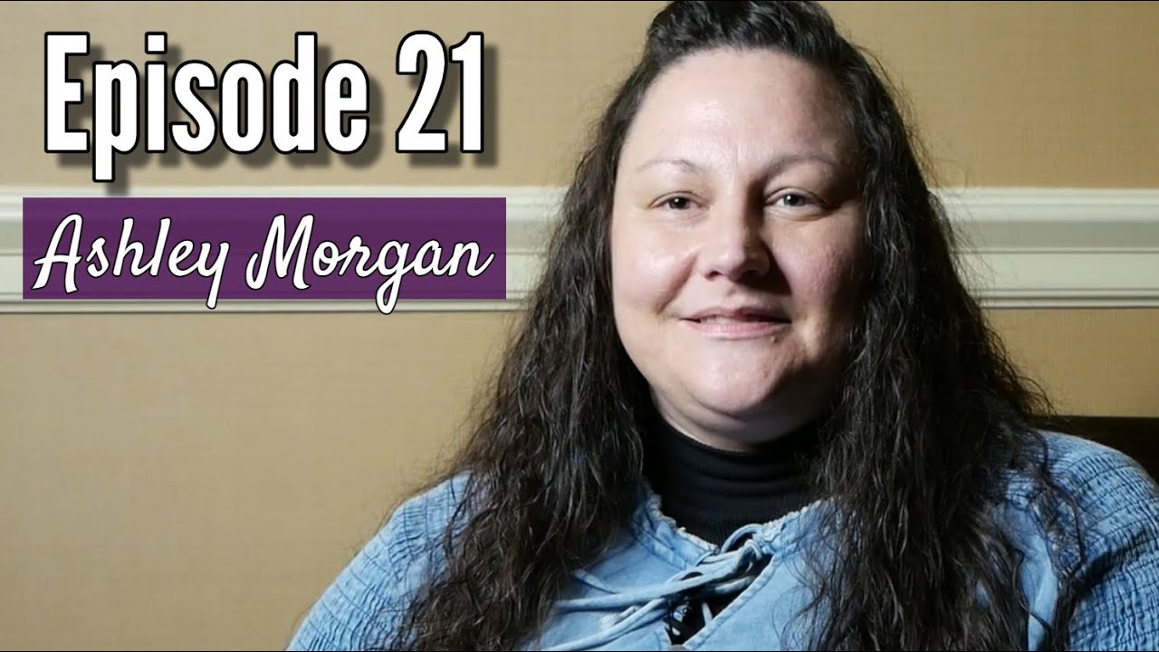Episode 21 - Ashley Morgan