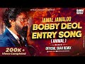 Boby deol entry jamal jamaloo kudu  official shah remix  animal dj song remix instagram viral song
