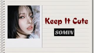 Somin — 'Keep It Cute' lyrics 