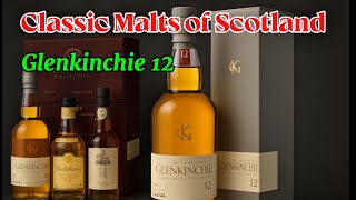 : #207. Classic Malts of Scotland/  1 - Glenkinchie 12 