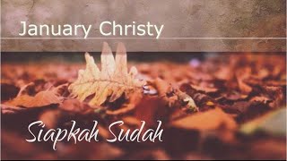 January Christy - Siapkah Sudah (with lyrics)