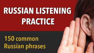 Russian Listening Practice for Beginners // 150 Common Russian phrases // 2