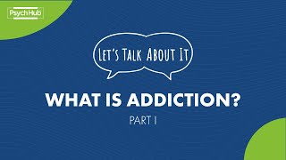 #LetsTalkAboutIt: What is addiction? screenshot 2