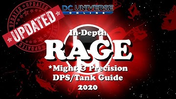 DCUO: Updated Rage In-Depth Guide Might&Precision