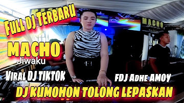 OT MACHO JIWAKU ‼️ FULL DJ NONSTOP TERBARU ‼️ FDJ ADHE AMOY ‼️ DJ LEPASKAN AKU 