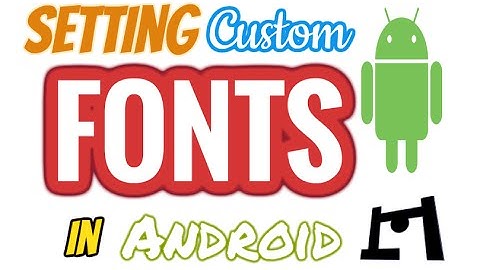 Setting Custom Fonts In Android  #1 | Developers World