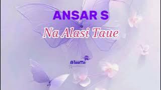 Ansar S - Nalasi Taue