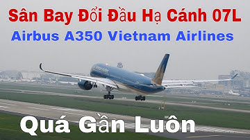 Cực Phẩm Hàng Không Tân Sơn Nhất Đổi Đầu 07L Boeing Và Airbus Hạ Và Cất Cánh Dồn Dập!