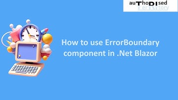 How to use ErrorBoundary component in .Net Blazor