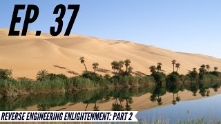 Ep. 37  Awakening from the Meaning Crisis  Reverse Engineering Enlightenment: Part 2