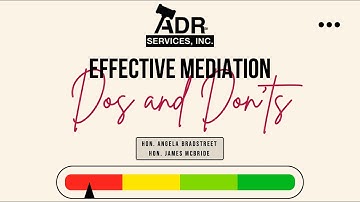 Do’s and Don’ts in Mediation and Settlement Conferences