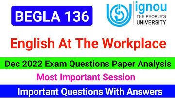 BEGLA 136 Dec 2022 Question Paper Analysis | Begla 136 English At The Workshop | IGNOU Begla 136 |