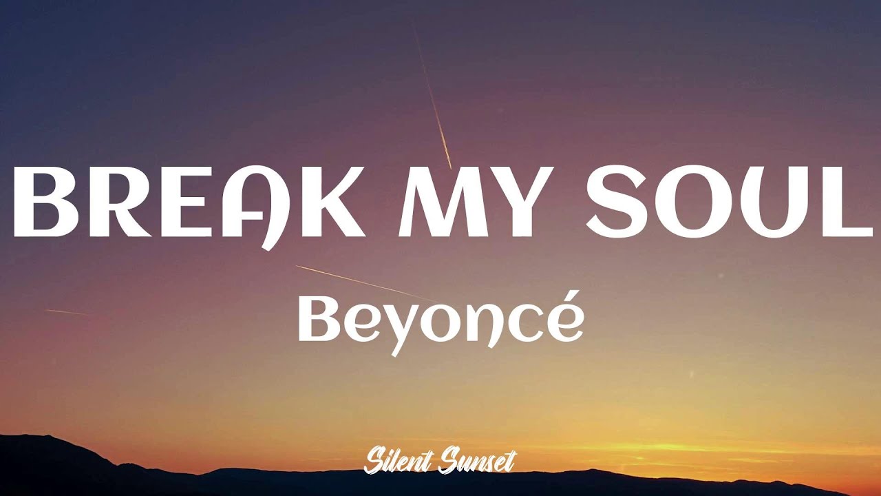 Beyoncé - BREAK MY SOUL (Lyrics) - YouTube