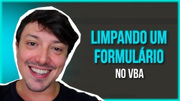 [VBA] Limpando um formulário no VBA