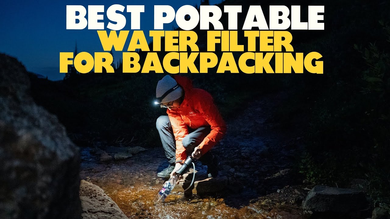 Best Portable Water Filter For Backpacking The Best Ones (Our Top