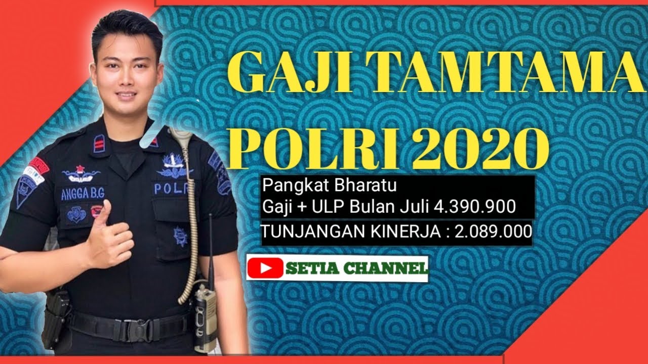 Gaji Tamtama Polri 2020 YouTube