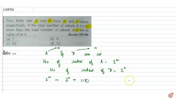 Two finite sets A and 8 have m and n element respectively. If the total number of subsets of A