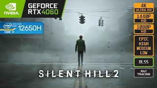 SILENT HILL 2 - RTX 4060 - i7 12650H (LAPTOP)