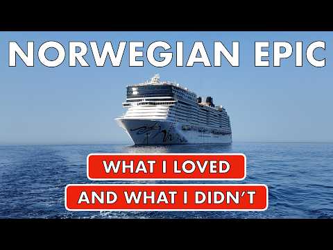 Here's What I LOVED, and What I DIDN'T about Norwegian Epic