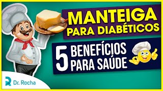 Manteiga Para Diabéticos | 5 Motivos Para Você Consumir Todos os Dias | O 2º é o Mais Importante 🧈😊
