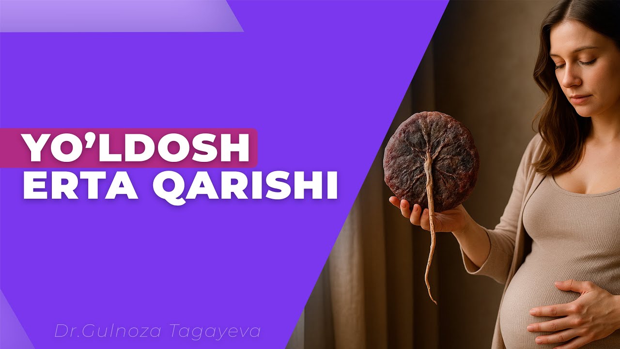 Yo‘ldosh qarishi: ona va bola hayoti uchun yashirin xavf!