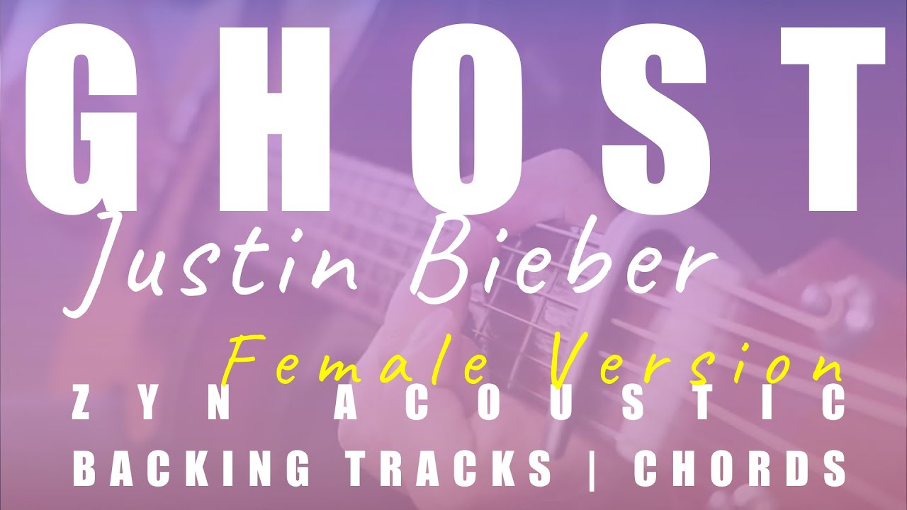 GHOST (Female Ver.) - Justin Bieber | Acoustic Karaoke | Chords GHOST (Female Ver.) - Justin Bieber | Acoustic Karaoke | Chords