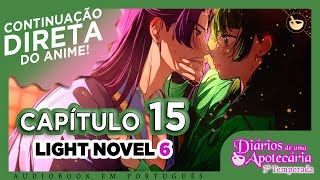 Diários de uma Apotecária LN 6 - Capítulo 15: O Escândalo (Parte III) | Antes da Queda