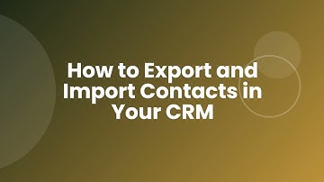 How to Export and Import Contacts in Your CRM