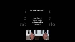 TECNICA PIANISTICA esercizio 6 mani unite moto parallelo forma B #pianotutorial #pianoforte #piano