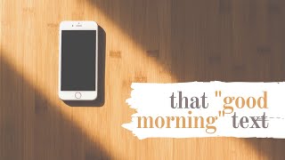 Texting GM vs. Good Morning - Boys 'N Brunch