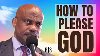 How To Please God | Randy Skeete