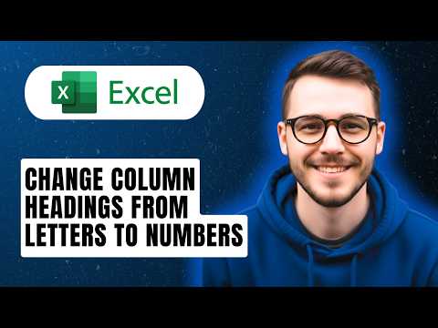How To Change Column Headings From Letters To Numbers In Excel [2026 Guide]
