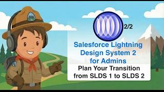 Salesforce Lightning Design System 2 for Admins | Plan Your Transition from SLDS 1 to SLDS 2