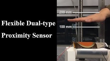 Flexible dual-type proximity sensor for Robotic Applications