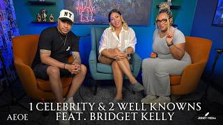 Bridget Kelly speaks on podcasting, would she pod again & celebrity status | AEOE Patreon Exclusive