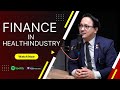 Finance In Health Industry || Dr. Archan Shumsher Rana || EP 119 || MBBS, MD- Nephrology ||