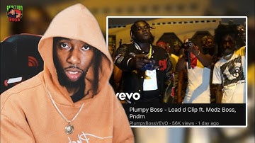 Plumpy Boss - Load d Clip ft. Medz Boss, Pndrn Reaction By The Reaction Boss