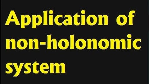 Application of non- holonomic system