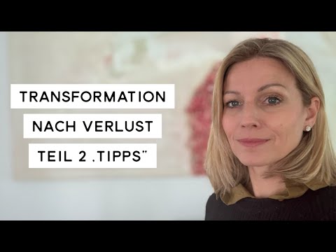 Transformation After Loss - Part 2