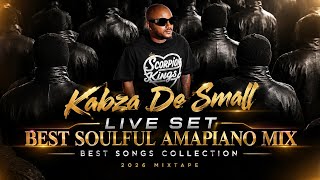 Kabza De Small Live Set | Best Soulful Amapiano Mix | Best Songs Collection | 2026 Mixtape 
