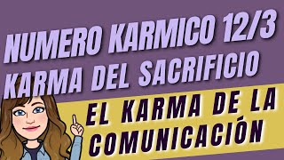 KARMIKO 12/3 | EL KARMA DE LA COMUNICACIÓN | EL KARMA DEL SACRIFICIO | KARMA DEL PETER PAN