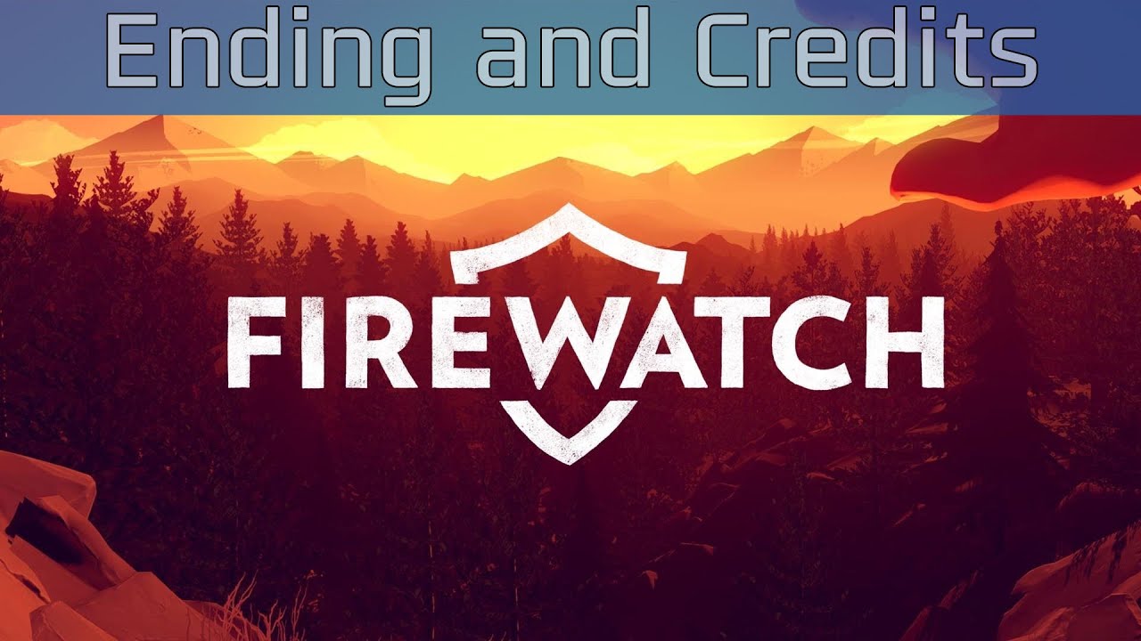 Firewatch - Ending and Credits [HD 1080P/60FPS]