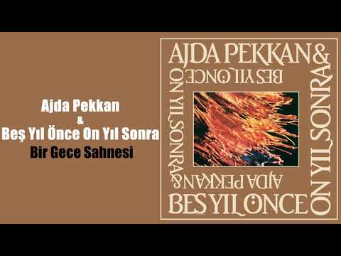 Ajda Pekkan & Beş Yıl Önce On Yıl Sonra - Bir Gece Sahnesi