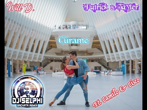 Patrick & Tayler - C&uacute;rame (DJ Selphi bachata version ft Camilo & Cisco)