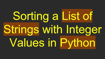 Sorting a List of Strings with Integer Values in Python